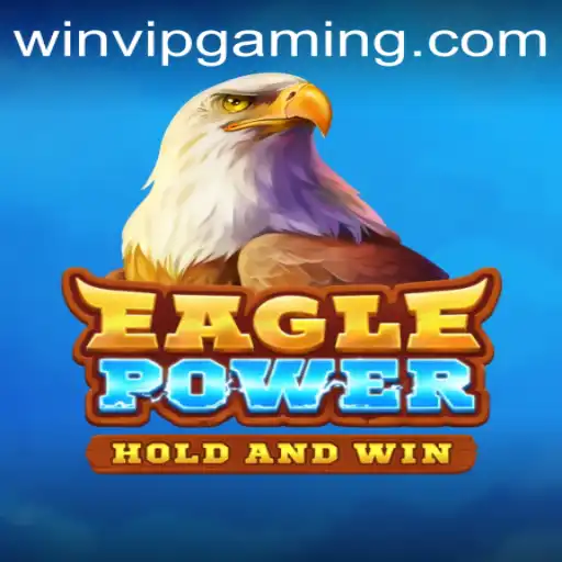 EaglePower: A Captivating Adventure with WINVIP Bonus